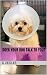 Does Your Dog Talk to You?: What is the message of your life?