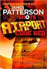 Airport - Code Red by James  Patterson