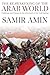 The Reawakening of the Arab World: Challenge and Change in the Aftermath of the Arab Spring