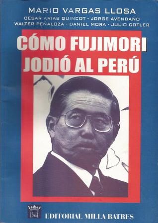 Cómo Fujimori jodió al Perú