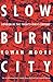 Slow Burn City: London in the Twenty-First Century