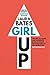 Girl Up by Laura Bates