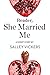 Reader, She Married Me: A S...
