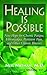 Healing Is Possible: New Hope for Chronic Fatigue, Fibromyalgia, Persistent Pain, and Other Chronic Illnesses