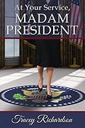 At Your Service, Madam President