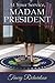At Your Service, Madam President
