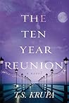 The Ten Year Reunion by T.S. Krupa