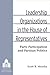 Leadership Organizations in the House of Representatives: Party Participation and Partisan Politics (Legislative Politics And Policy Making)