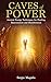 Caves of Power: Ancient Ene...