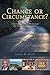 Chance or Circumstance?: A Memoir and Journey Through the Struggle for Civil Rights