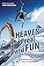 HEAVEN IS real and FUN by Kim Robinson