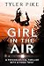 Girl in the Air by Tyler Pike Girl in the Air by Tyler Pike