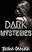 Dark Mysteries (Dark series...