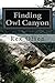 Finding Owl Canyon