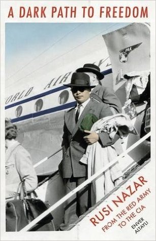 A Dark Path to Freedom: Ruzi Nazar from the Red Army to the CIA (Hardcover)