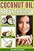 Coconut Oil Breakthrough by B.J. Richards