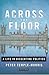 Across the Floor: A Life in Dissenting Politics