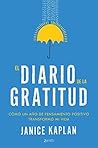 El diario de la gratitud: Cómo un año de pensamiento positivo transformó mi vida Book cover for El diario de la gratitud: Cómo un año de pensamiento positivo transformó mi vida