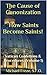 The Cause of Canonization How Saints Become Saints!: Vatican Guidelines & Procedures! Heroic Virtues, The Reputation of Sanctity, Miracles, The Process ... and Canonization (Sainthood Book 1)