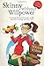 Skinny Without Willpower: How Eating More and Exercising Less Will Help you lose Weight and Keep It off
