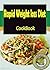 Rapid Weight loss Diet: 101. Delicious, Nutritious, Low Budget, Mouthwatering Rapid Weight loss Diet Cookbook