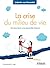 La crise du milieu de vie: Un tournant, une seconde chance (Comprendre et agir) (French Edition)