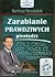 Zarabianie prawdziwych pieniędzy, czyli czego nie powie Ci żaden doradca