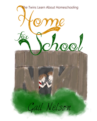 Home for School: The Twins Learn About Homeschooling (Home for School #1)