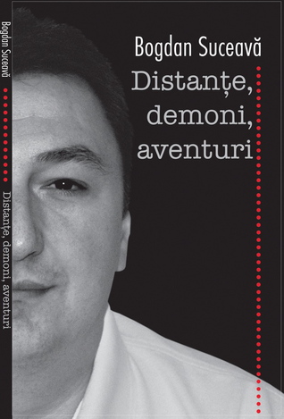 Distanțe, demoni, aventuri: articole, eseuri, dialoguri (Paperback)