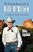 The Extraordinary Life of Bill O’Brien: an Ordinary Arizona Irish Cowboy