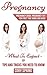 Pregnancy: Pregnancy Guide: Pregnancy 101 For First Time Moms and Dads - What To Expect & Tips And Tricks You Need To Know (Pregnant, Motherhood, Pregnancy Books, Pregnancy Guides Book 2)