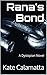 Rana's Bond