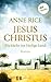 Jesus Christus by Anne Rice