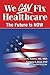 We CAN Fix Healthcare - The Future is NOW by Stephen K. Klasko