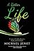A Better Life: A story of r...