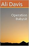 Operation Babysit