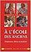 À l'école des anciens by Laurent Pernot