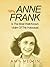 Anne Frank Biography: Why Anne Frank Is The Most Well-Known Victim Of The Holocaust