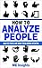 How to Analyze People: Analyze People and Know Their Hidden Intentions