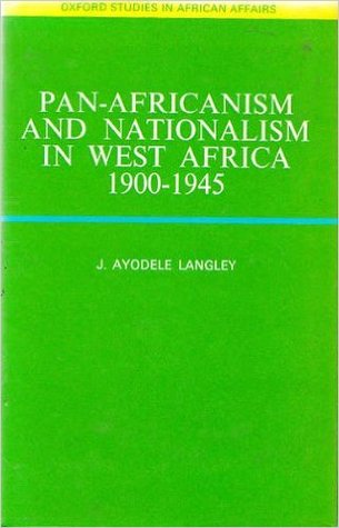 Pan-Africanism and Nationalism in West Africa, 1900-1945