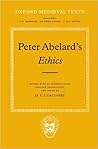 Peter Abelard's Ethics : An Edition with Introduction, English Translation and Notes By D. E. Luscombe