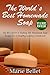 The World’s Best Homemade Soap: The BIG Secret to Making 101 Homemade Soap Recipes For A Healthy-Looking Complexion