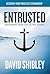 Entrusted: Anchoring Your Life in the Gospel