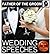 Wedding Speeches: Father Of The Groom: Congratulations Son; Sample Speeches to Help the Father of the Groom Give the Perfect Wedding Speech (Wedding Speeches Books By Sam Siv Book 5)
