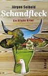 Schandfleck: Ein Allgäu-Krimi Schandfleck: Ein Allgäu-Krimi