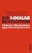 Die 1-Dollar-Revolution: Gl...