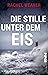 Die Stille unter dem Eis