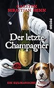 Der letzte Champagner: Ein kulinarischer Krimi