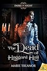 The Dead of Haggard Hall by Marie Treanor The Dead of Haggard Hall by Marie Treanor