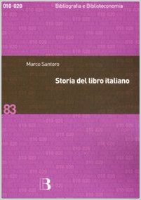 Storia del libro italiano: Libro e società in Italia dal Quattrocento al nuovo millennio (Paperback)